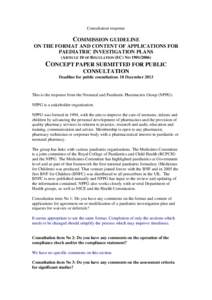 Consultation response  COMMISSION GUIDELINE ON THE FORMAT AND CONTENT OF APPLICATIONS FOR PAEDIATRIC INVESTIGATION PLANS (ARTICLE 10 OF REGULATION (EC) NO[removed])