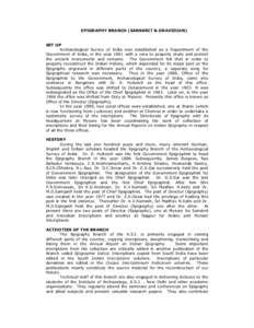 EPIGRAPHY BRANCH (SANSKRIT & DRAVIDIAN)  SET UP Archaeological Survey of India was established as a Department of the Government of India, in the year 1861 with a view to properly study and protect the ancient monuments 