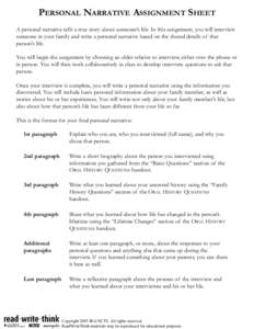 PERSONAL NARRATIVE ASSIGNMENT SHEET A personal narrative tells a true story about someone’s life. In this assignment, you will interview someone in your family and write a personal narrative based on the shared details