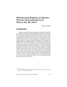 Matrimonial Regimes in Quebec Private International Law: Where Are We Now? Jeffrey TALPIS  SUMMARY
