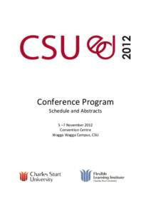 Conference Program Schedule and Abstracts 5 –7 November 2012 Convention Centre Wagga Wagga Campus, CSU