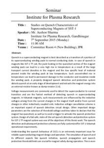 Seminar Institute for Plasma Research Title : Studies on Quench Characteristics of Superconducting Magnets of SST-1