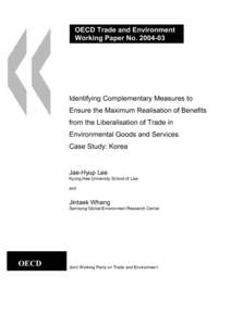 OECD Trade and Environment Working Paper No[removed]Identifying Complementary Measures to Ensure the Maximum Realisation of Benefits from the Liberalisation of Trade in