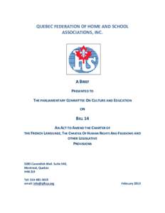 QUEBEC FEDERATION OF HOME AND SCHOOL ASSOCIATIONS, INC. A BRIEF PRESENTED TO THE PARLIAMENTARY COMMITTEE ON CULTURE AND EDUCATION