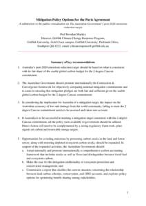 Mitigation Policy Options for the Paris Agreement A submission to the public consultation on The Australian Government’s post-2020 emissions reduction target Prof Brendan Mackey Director, Griffith Climate Change Respon