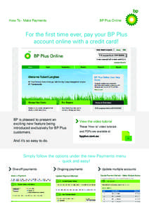 How To - Make Payments  BP Plus Online For the first time ever, pay your BP Plus account online with a credit card!