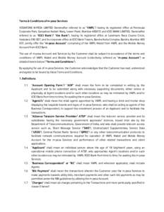 Terms & Conditions of m-pesa Services VODAFONE M-PESA LIMITED (hereinafter referred to as “VMPL”) having its registered office at Peninsula Corporate Park, Ganpatrao Kadam Marg, Lower Parel, Mumbaiand ICICI B