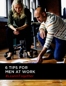 6 TIPS FOR MEN AT WORK #LeanInTogether Hero Images / Getty Images  6 TIPS