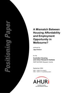 A Mismatch Between Housing Affordability and Employment Opportunity in Melbourne? authored by