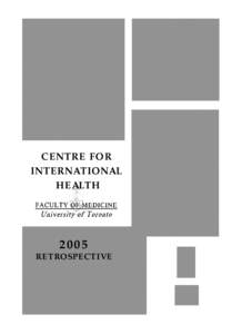 CENTRE FOR INTERNATIONAL HEALTH 2005 RETROSPECTIVE