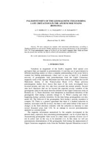Romanian Reports in Physics, Vol. 57, No. 3, P , 2005  PALEOINTENSITY OF THE GEOMAGNETIC FIELD DURING LATE CRETACEOUS IN THE APUSENI MOUNTAINS (ROMANIA) A. F. NEDELCU*, C. G. PANAIOTU*, C. E. PANAIOTU**