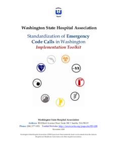 Washington State Hospital Association  Standardization of Emergency Code Calls in Washington Implementation Toolkit