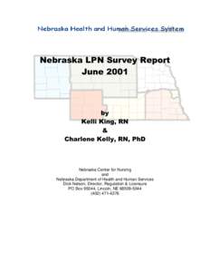 Nebraska LPN Survey Report June 2001 by Kelli King, RN &