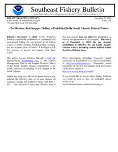 Southeast Fishery Bulletin National Marine Fisheries Service, Southeast Regional Office, 263 13th Avenue South, St. Petersburg, FL[removed]FOR INFORMATION CONTACT: Nikhil Mehta, [removed[removed], FAX 727-