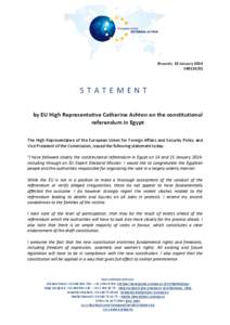 Brussels, 19 January[removed]STATEMENT by EU High Representative Catherine Ashton on the constitutional referendum in Egypt