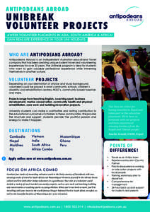 ANTIPODEANS ABROAD  UNIBREAK VOLUNTEER PROJECT S 4-WEEK VOLUNTEER PLACMENTS IN ASIA, SOUTH AMERICA & AFRICA! GAIN REAL-LIFE EXPERIENCE IN YOUR UNI HOLIDAYS