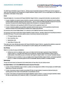 ASSURANCE STATEMENT  The 2009 Freeport-McMoRan Copper & Gold Inc., Working Toward Sustainable Development (WTSD) report and the supplement report have been prepared by the management of Freeport-McMoRan Copper & Gold Inc