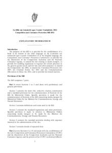 ———————— An Bille um Iomaíocht agus Cosaint Tomhaltóirí, 2014 Competition and Consumer Protection Bill 2014 ———————— EXPLANATORY MEMORANDUM ————————