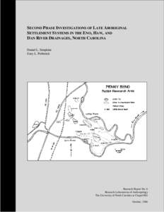 SECOND PHASE INVESTIGATIONS OF LATE ABORIGINAL SETTLEMENT SYSTEMS IN THE ENO, HAW, AND DAN RIVER DRAINAGES, NORTH CAROLINA Daniel L. Simpkins Gary L. Petherick