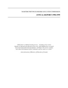 MARITIME PROVINCES HIGHER EDUCATION COMMISSION  ANNUAL REPORT[removed] “[Education is a lifelong learning process ... the future of our society depends on informed and educated citizens who, while fulfilling their own