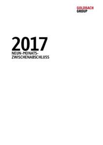 2017  NEUN-MONATSZWISCHENABSCHLUSS KENNZAHLEN DER GOLDBACH GROUP