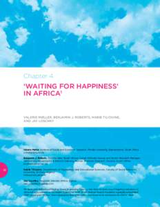 Chapter 4  ‘WAITING FOR HAPPINESS’ IN AFRICA1  VALERIE MØLLER, BENJAMIN J. ROBERTS, HABIB TILIOUINE,