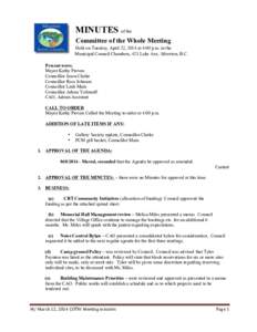 MINUTES of the Committee of the Whole Meeting Held on Tuesday, April 22, 2014 at 4:00 p.m. in the Municipal Council Chambers, 421 Lake Ave, Silverton, B.C. Present were; Mayor Kathy Provan