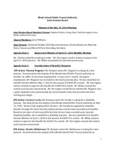 Rhode Island Public Transit Authority Joint Pension Board Minutes of the May 19, 2014 Meeting Joint Pension Board Members Present: Stephen Durkee, Acting Chair; Paul Harrington, Kevin Millea and David Garzone