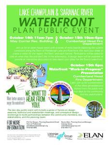 LAKE CHAMPLAIN & SARANAC RIVER  WATERFRONT PLAN PUBLIC EVENT October 14th 11am-7pm