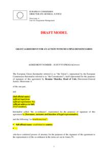 EUROPEAN COMMISSION DIRECTORATE-GENERAL JUSTICE Directorate A Unit A4: Programme Management  DRAFT MODEL
