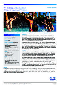 Wi-Fi Helps Theme Park Better Understand Visitors Customer Case Study  PortAventura improves mobile experience and insight into customer movements and behaviors