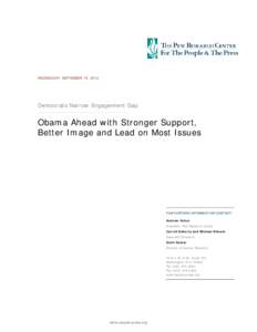 WEDNESDAY, SEPTEMBER 19, 2012  Democrats Narrow Engagement Gap Obama Ahead with Stronger Support, Better Image and Lead on Most Issues