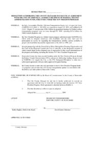 RESOLUTION NO. __________________ RESOLUTION AUTHORIZING THE COUNTY MANAGER TO EXECUTE AN AGREEMENT WITH THE CITY OF ASHEVILLE, AS DIRECT RECIPIENT OF FEDERAL TRANSIT ADMINISTRATION FUNDS, FOR FUNDS UNDER THE NEW FREEDOM