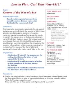 Lesson Plan: Cast Your Vote-1812! Topic: Causes of the War of[removed]TIME REQUIRED