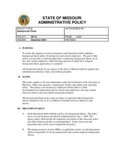 STATE OF MISSOURI ADMINISTRATIVE POLICY POLICY TITLE: AUTHORIZED BY: