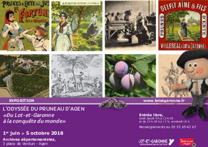 EXPOSITION  L’odyssée du pruneau d’Agen «Du Lot-et-Garonne à la conquête du monde»