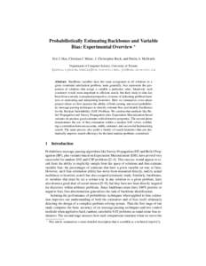 Probabilistically Estimating Backbones and Variable Bias: Experimental Overview ? Eric I. Hsu, Christian J. Muise, J. Christopher Beck, and Sheila A. McIlraith Department of Computer Science, University of Toronto {eihsu