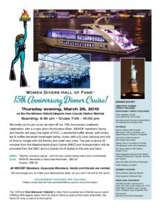 15� Anniversary Dinner Cruise! Thursday evening, March 26, 2015 on the Hornblower Hybrid (departs from Lincoln Harbor Marina)  Boarding: 6:30 pm • Cruise 7:[removed]:00 pm