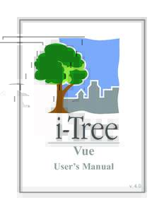 Vue User’s Manual v. 4.0 i-Tree is a cooperative initiative
