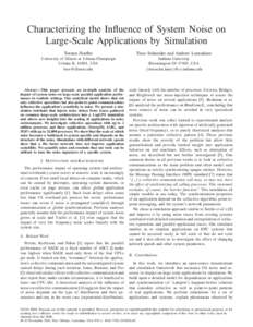 Characterizing the Influence of System Noise on Large-Scale Applications by Simulation Torsten Hoefler Timo Schneider and Andrew Lumsdaine