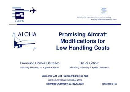 Promising Aircraft Modifications for Low Handling Costs Francisco Gómez Carrasco  Dieter Scholz