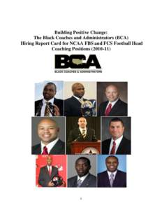Building Positive Change: The Black Coaches and Administrators (BCA) Hiring Report Card for NCAA FBS and FCS Football Head Coaching Positions[removed]
