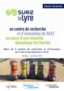 dossier de presse  	 un centre de recherche et d’innovation de SUEZ au coeur d’une nouvelle 		 dynamique territoriale