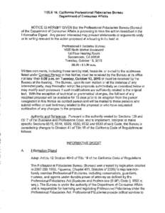 TITLE 16. California Professional Fiduciaries Bureau Department of Consumer Affairs NOTICE IS HEREBY GIVEN that the Professional Fiduciaries Bureau (Bureau) of the Department of Consumer Affairs is proposing to take the 