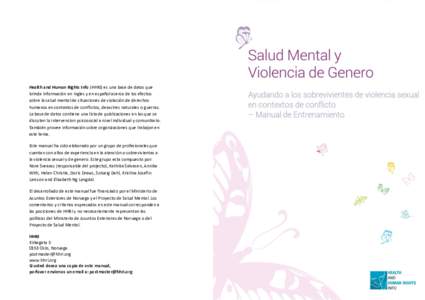 Health and Human Rights Info (HHRI) es una base de datos que brinda información en ingles y en español acerca de los efectos sobre la salud mental de situaciones de violación de derechos humanos en contextos de confli