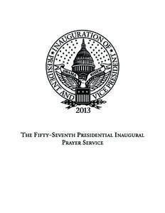 The Fifty-Seventh Presidential Inaugural Prayer Service the national prayer service in celebration of the fifty-seventh presidential inauguration