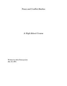 Peace and Conflict Studies  A High School Course Written by John Daicopoulos July 23, 2001