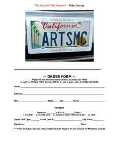 The Arts Are The Answer! – Plate Frames  _______________________________________ -- ORDER FORM --  Please fill out the form below and fax to