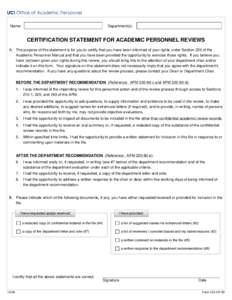 Name:  Department(s): CERTIFICATION STATEMENT FOR ACADEMIC PERSONNEL REVIEWS A. The purpose of this statement is for you to certify that you have been informed of your rights under Section 220 of the