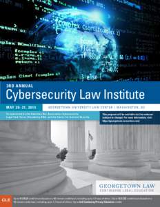 Government / Computer crimes / Computer network security / Crime prevention / National security / Cyber-security regulation / International Multilateral Partnership Against Cyber Threats / United States Department of Homeland Security / Georgetown University Law Center / Security / Public safety / Cyberwarfare